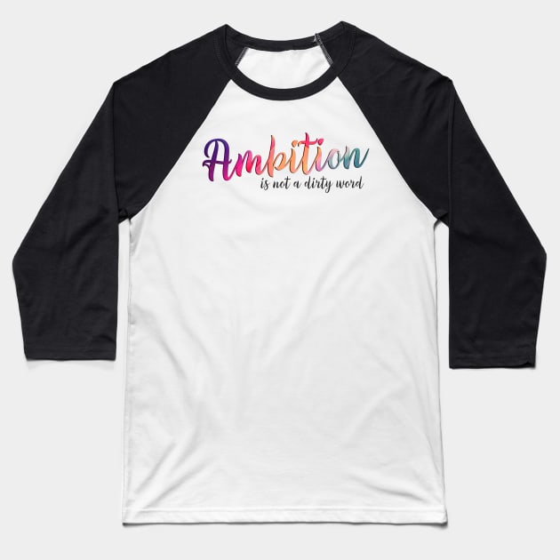 The Cher Show - Ambition is not a dirty word Baseball T-Shirt by baranskini